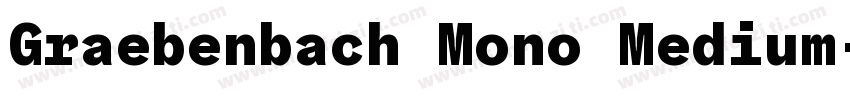 Graebenbach Mono Medium字体转换
